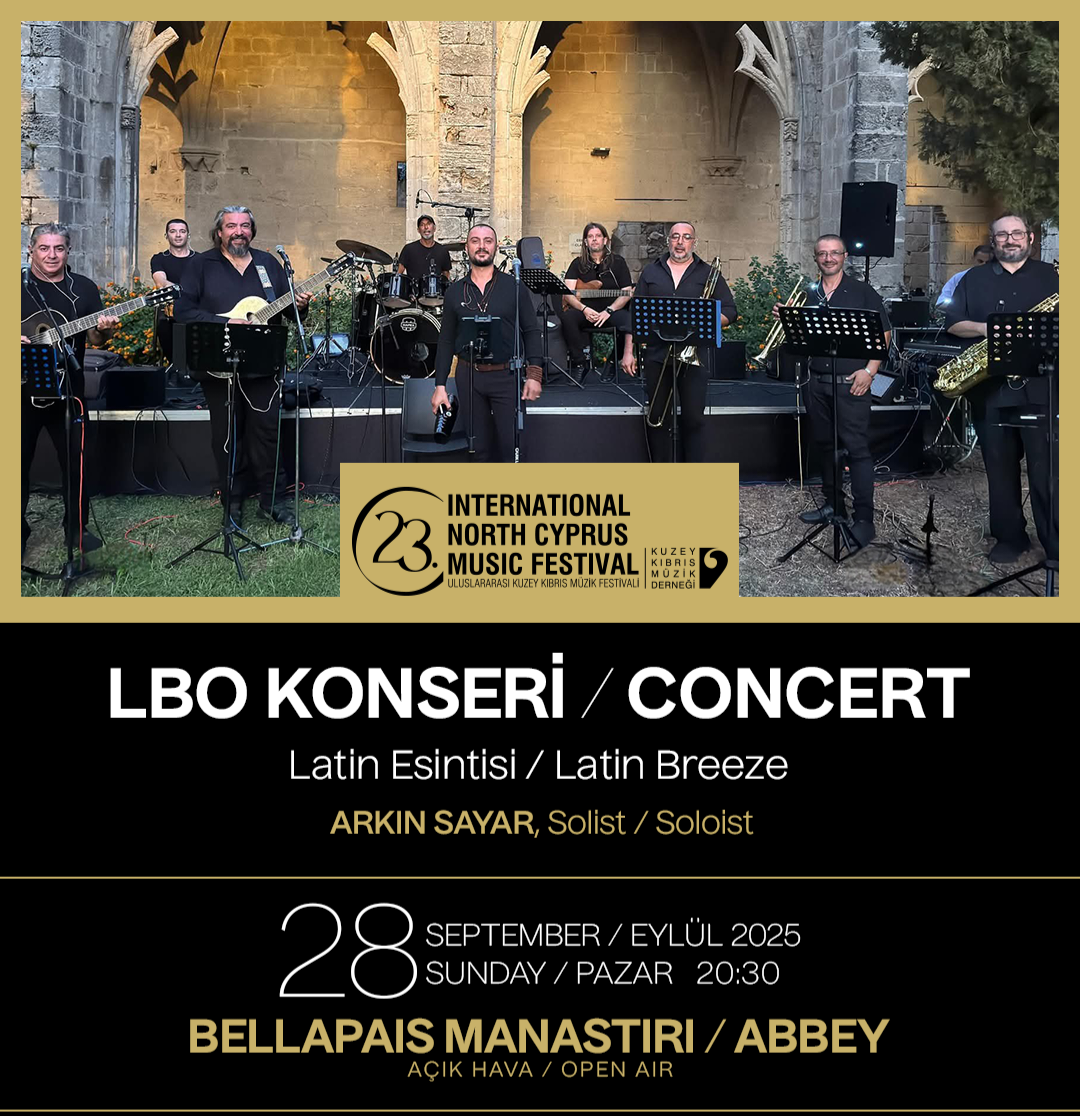 23. Uluslararası Kuzey Kıbrıs Müzik Festivali LBO “Latin Esintisi” konseri ile devam ediyor