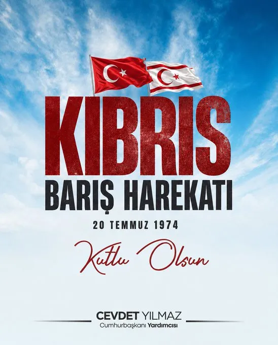 Türkiye Cumhuriyeti Cumhurbaşkanı Yardımcısı Yılmaz, Kıbrıs Barış Harekâtının 52. yıl dönümünü kutladı